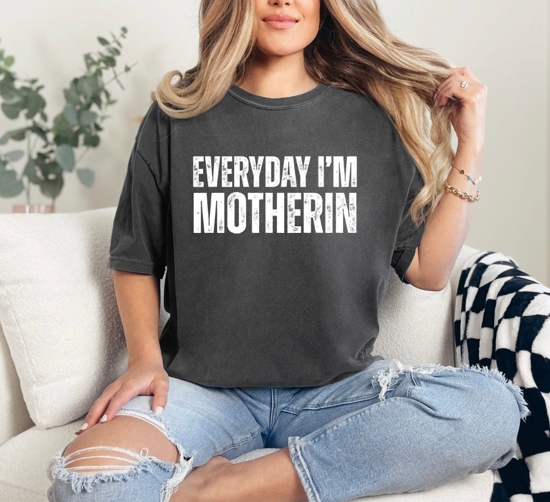 Everyday I’m motherin