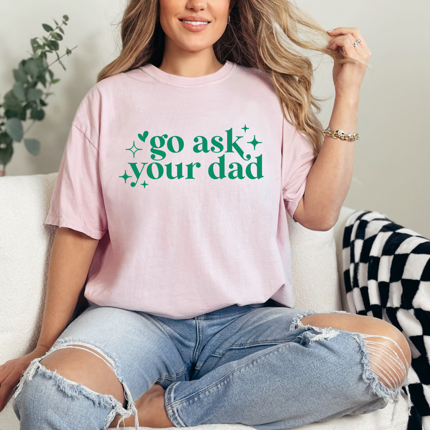 Go ask your dad
